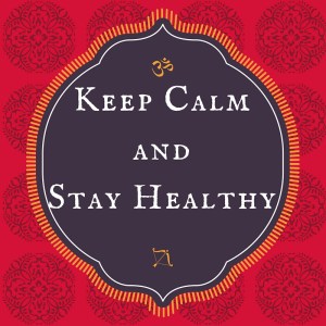 Keep calm and stay healthy